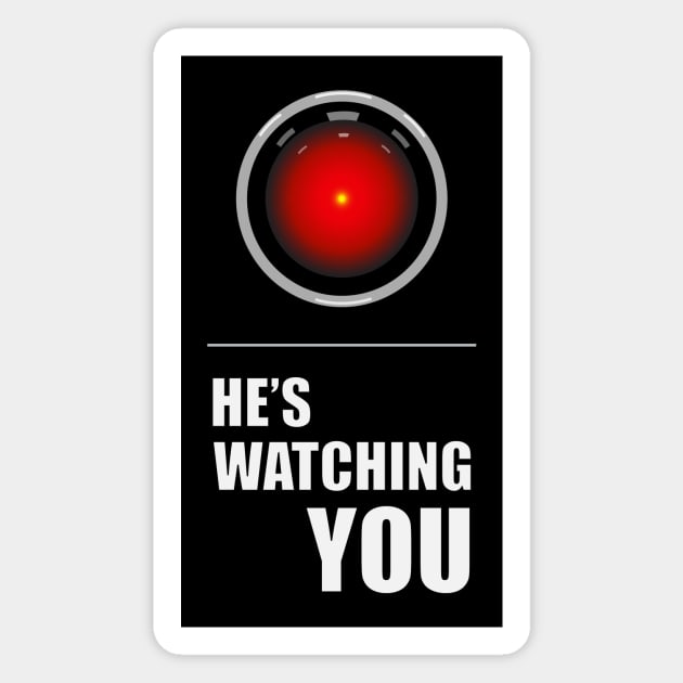 HAL is Watching YOU Magnet by katiestack.art